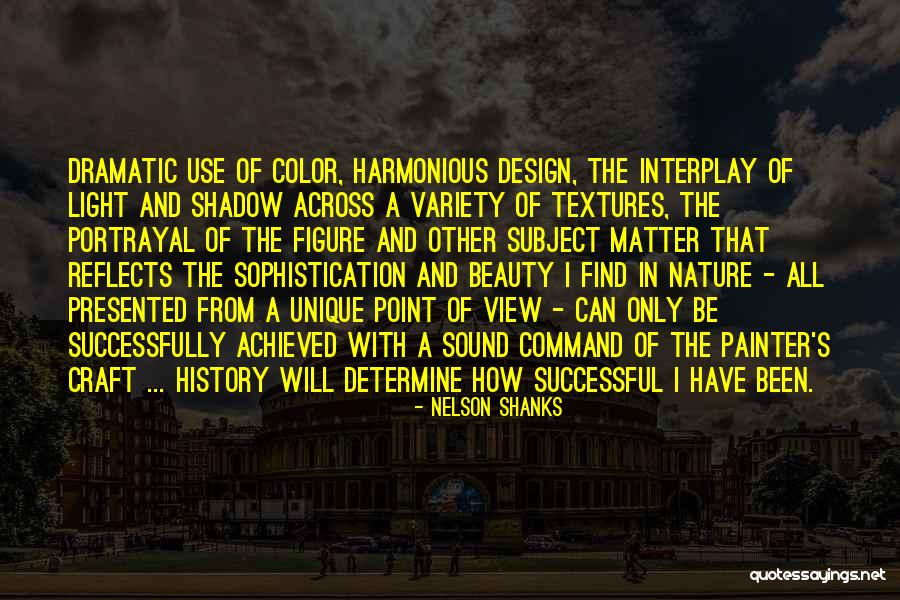 The View Of Nature Quotes By Nelson Shanks The View Of Nature Quotes By Nelson Shanks