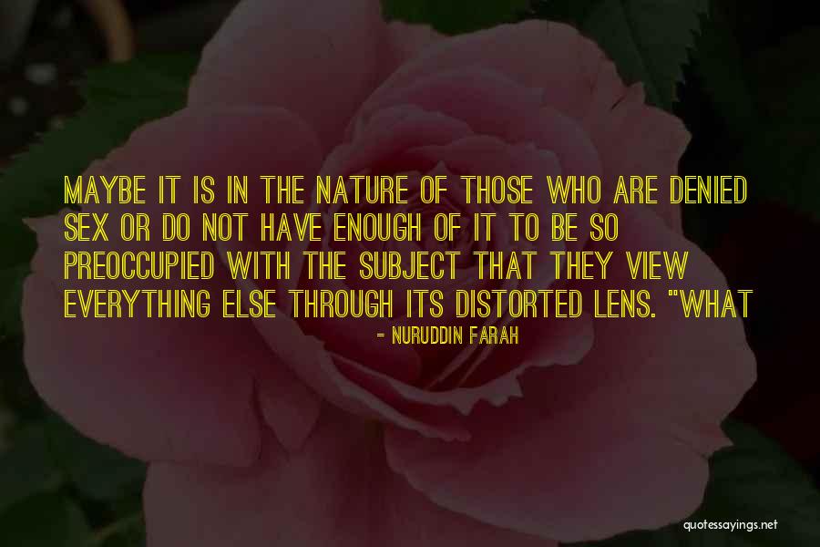 The View Of Nature Quotes By Nuruddin Farah The View Of Nature Quotes By Nuruddin Farah