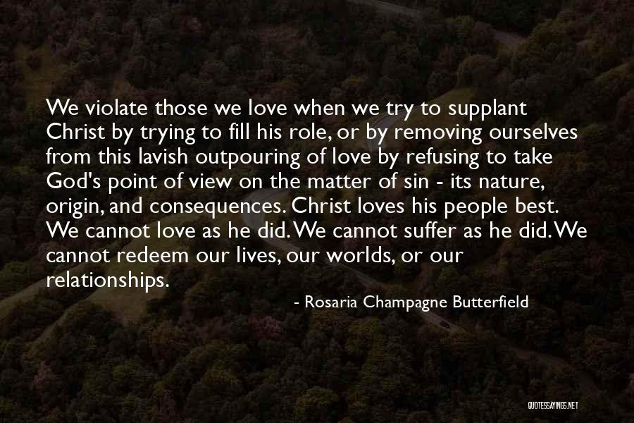 The View Of Nature Quotes By Rosaria Champagne Butterfield The View Of Nature Quotes By Rosaria Champagne Butterfield