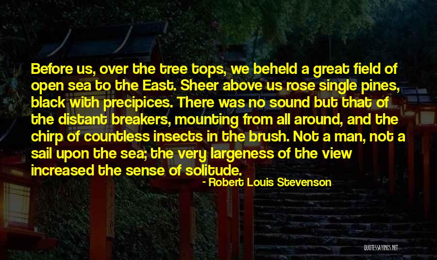 The View Of The Sea Quotes By Robert Louis Stevenson The View Of The Sea Quotes By Robert Louis Stevenson
