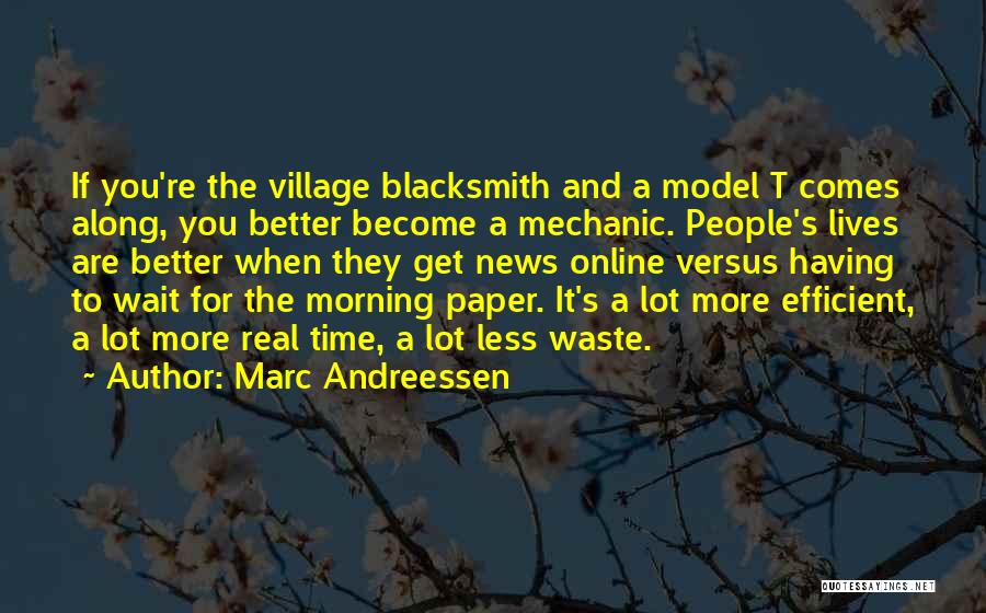 The Village Blacksmith Quotes By Marc Andreessen