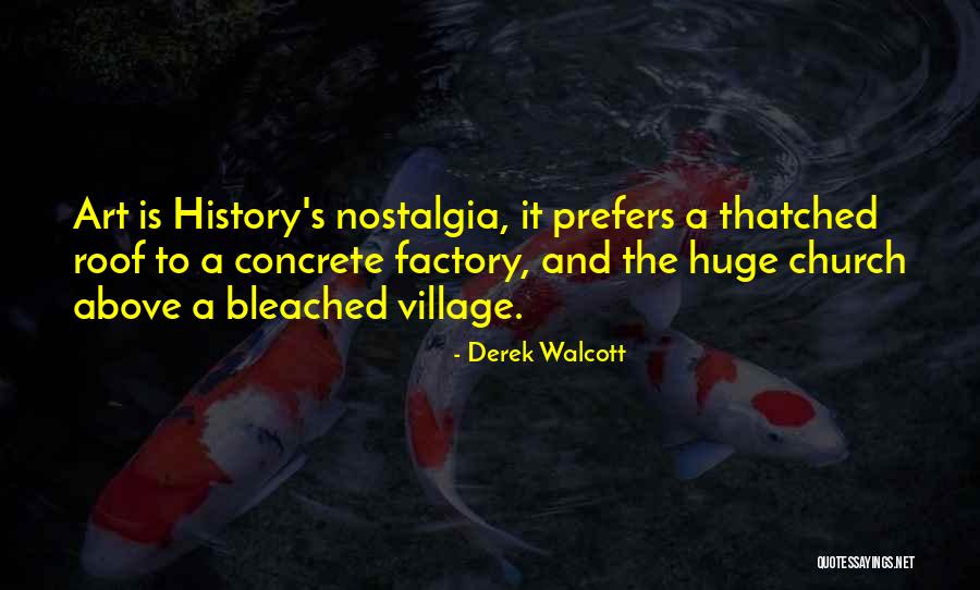 The Village Church Quotes By Derek Walcott The Village Church Quotes By Derek Walcott