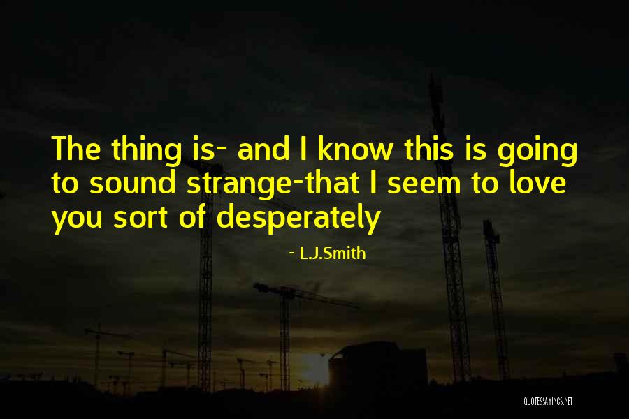 The Vincent Boys Quotes By L.J.Smith The Vincent Boys Quotes By L.J.Smith