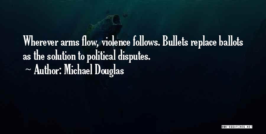 The Violence Quotes By Michael Douglas