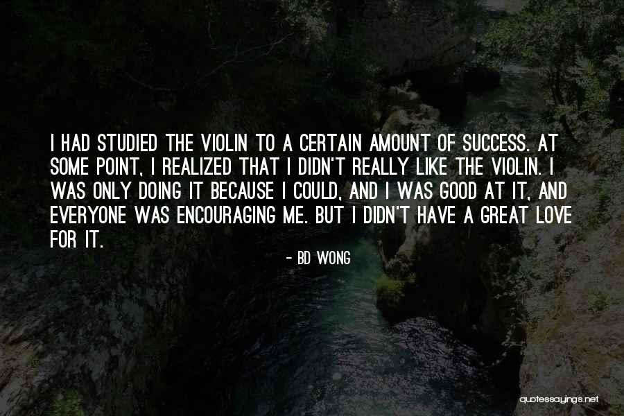 The Violin Quotes By BD Wong The Violin Quotes By BD Wong