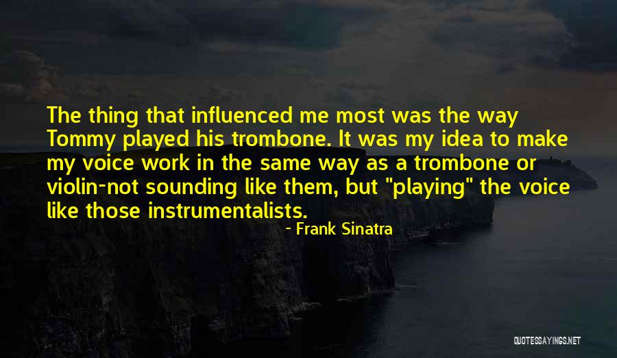 The Violin Quotes By Frank Sinatra The Violin Quotes By Frank Sinatra