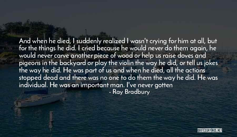 The Violin Quotes By Ray Bradbury The Violin Quotes By Ray Bradbury
