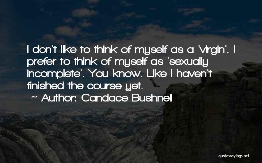 The Virgin Diaries Quotes By Candace Bushnell