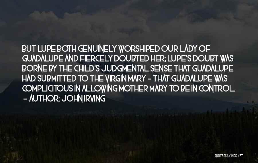 The Virgin Mary Quotes By John Irving