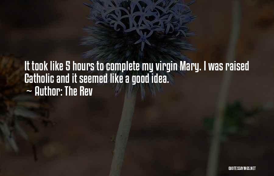 The Virgin Mary Quotes By The Rev