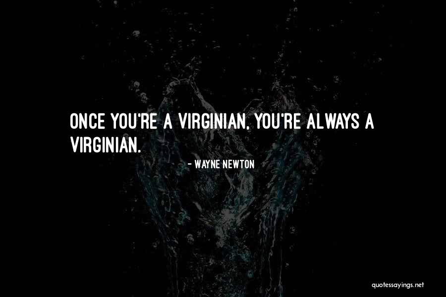 The Virginian Quotes By Wayne Newton The Virginian Quotes By Wayne Newton