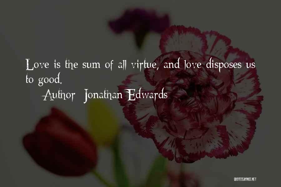 The Virtue Of Love Quotes By Jonathan Edwards