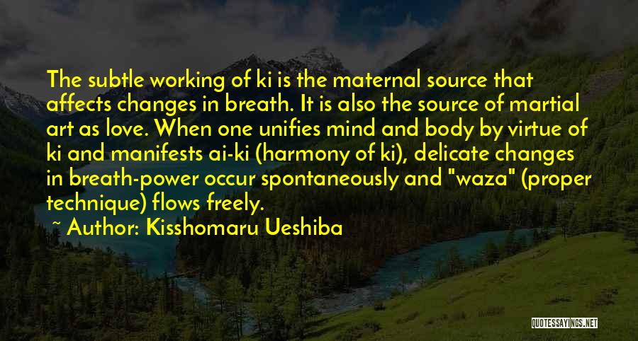 The Virtue Of Love Quotes By Kisshomaru Ueshiba