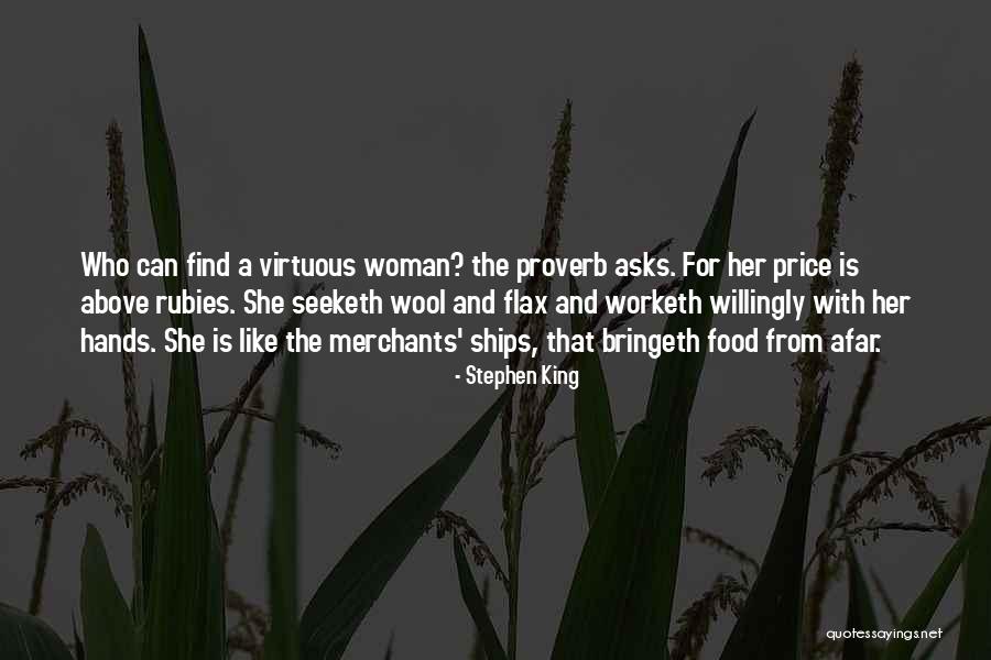 The Virtuous Woman Quotes By Stephen King The Virtuous Woman Quotes By Stephen King