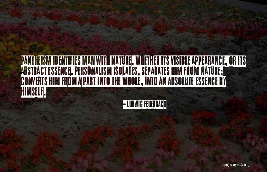 The Visible Man Quotes By Ludwig Feuerbach The Visible Man Quotes By Ludwig Feuerbach