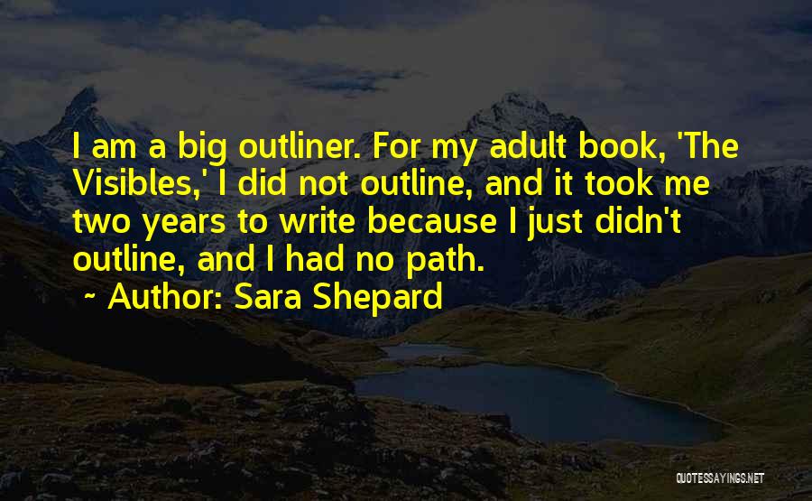 The Visibles Quotes By Sara Shepard