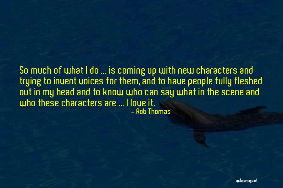 The Voices In My Head Quotes By Rob Thomas The Voices In My Head Quotes By Rob Thomas
