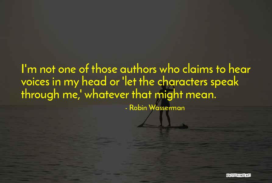 The Voices In My Head Quotes By Robin Wasserman The Voices In My Head Quotes By Robin Wasserman