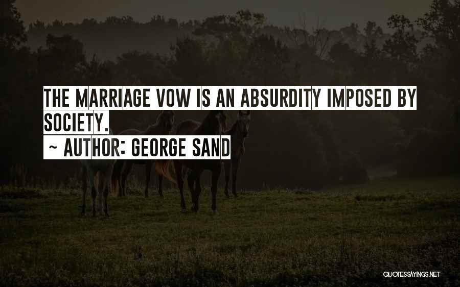 The Vow Marriage Quotes By George Sand