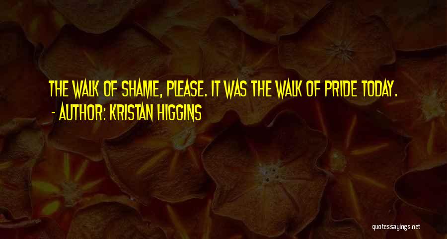 The Walk Of Shame Quotes By Kristan Higgins