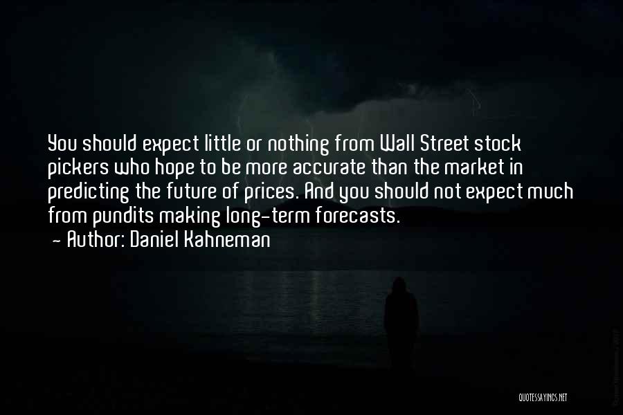 The Wall Street Quotes By Daniel Kahneman