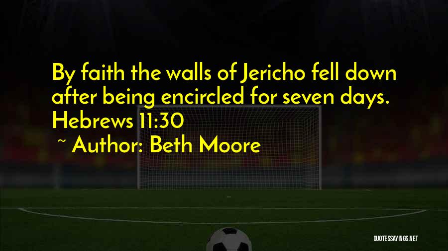 The Walls Of Jericho Quotes By Beth Moore