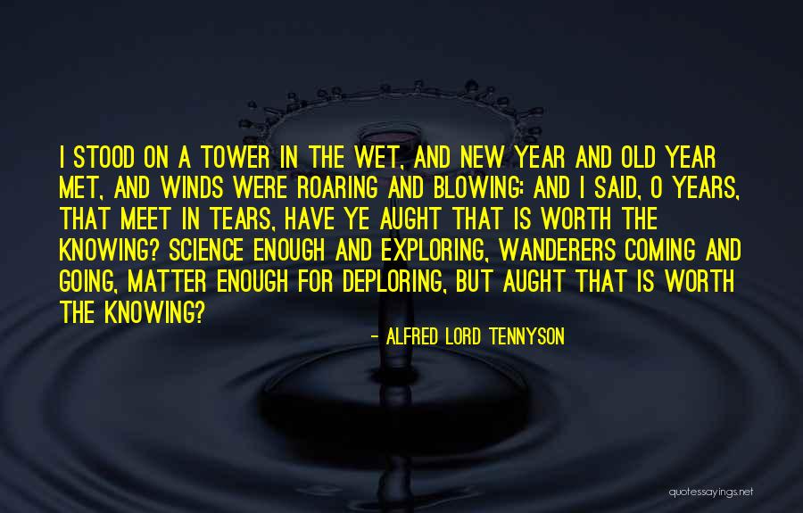 The Wanderers Quotes By Alfred Lord Tennyson The Wanderers Quotes By Alfred Lord Tennyson
