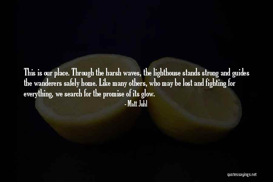 The Wanderers Quotes By Matt Juhl The Wanderers Quotes By Matt Juhl