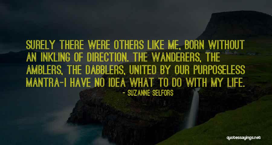 The Wanderers Quotes By Suzanne Selfors The Wanderers Quotes By Suzanne Selfors