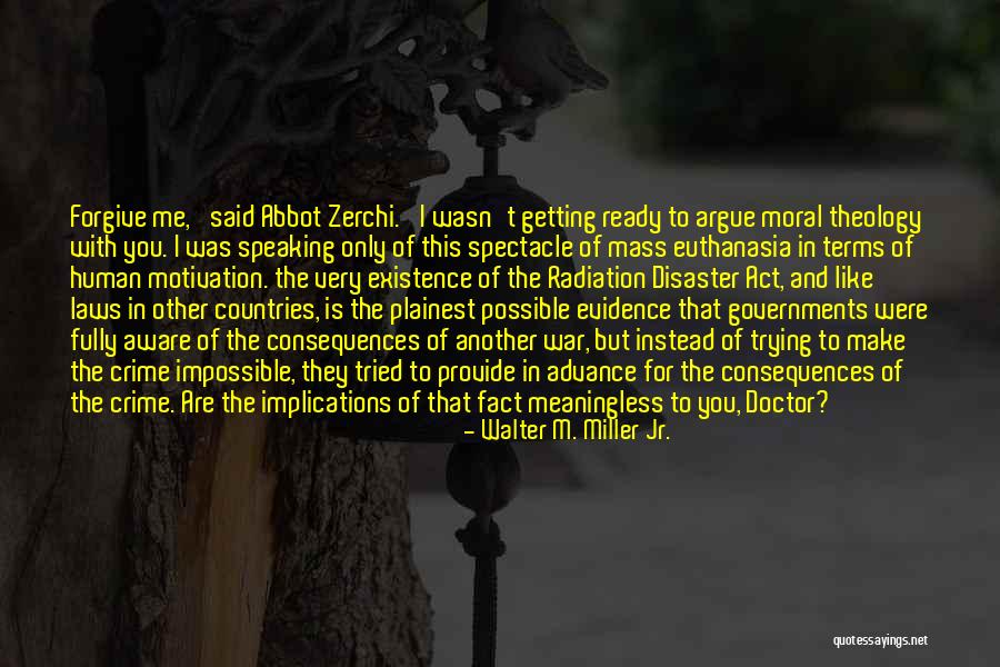 The War Doctor Quotes By Walter M. Miller Jr. The War Doctor Quotes By Walter M. Miller Jr.