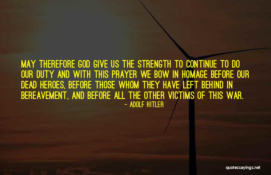 The War Hero Quotes By Adolf Hitler The War Hero Quotes By Adolf Hitler