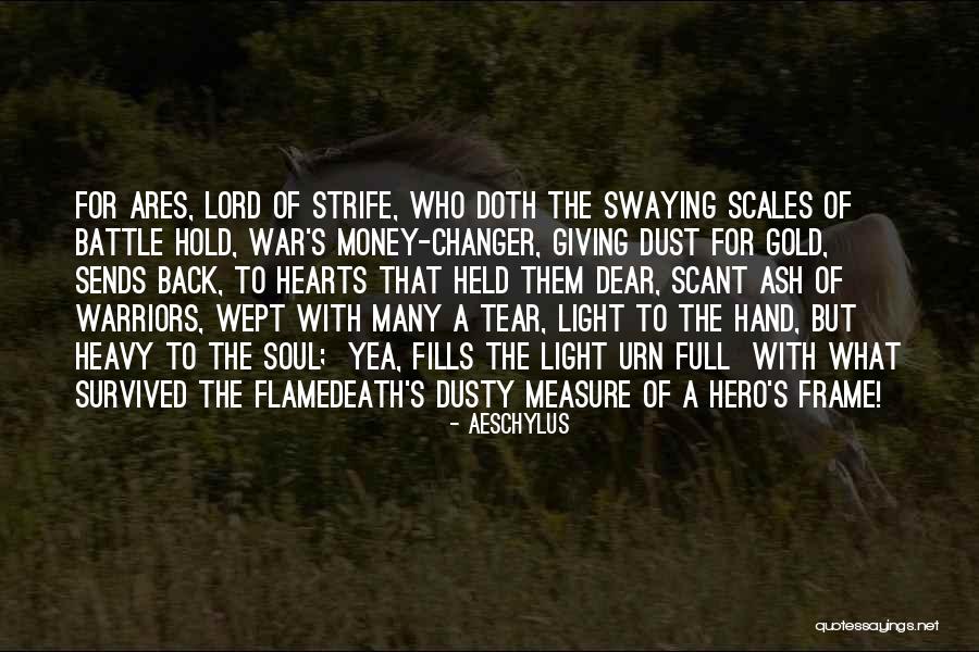 The War Hero Quotes By Aeschylus The War Hero Quotes By Aeschylus