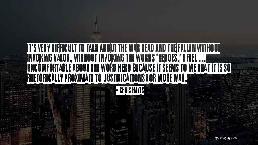 The War Hero Quotes By Chris Hayes The War Hero Quotes By Chris Hayes