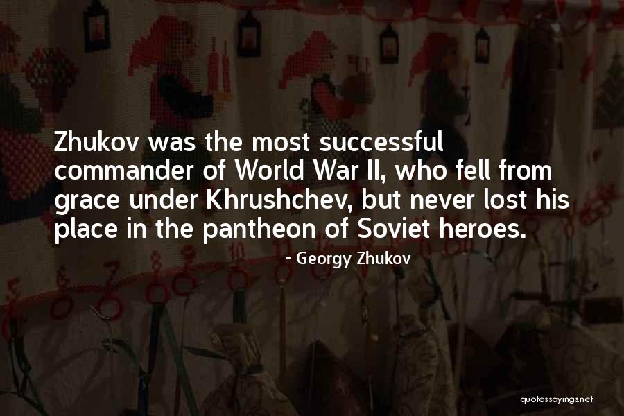 The War Hero Quotes By Georgy Zhukov The War Hero Quotes By Georgy Zhukov