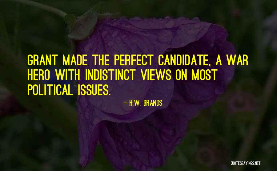 The War Hero Quotes By H.W. Brands The War Hero Quotes By H.W. Brands