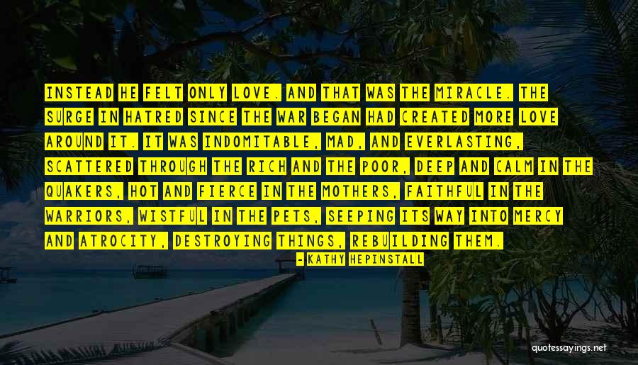 The Warriors Mercy Quotes By Kathy Hepinstall The Warriors Mercy Quotes By Kathy Hepinstall