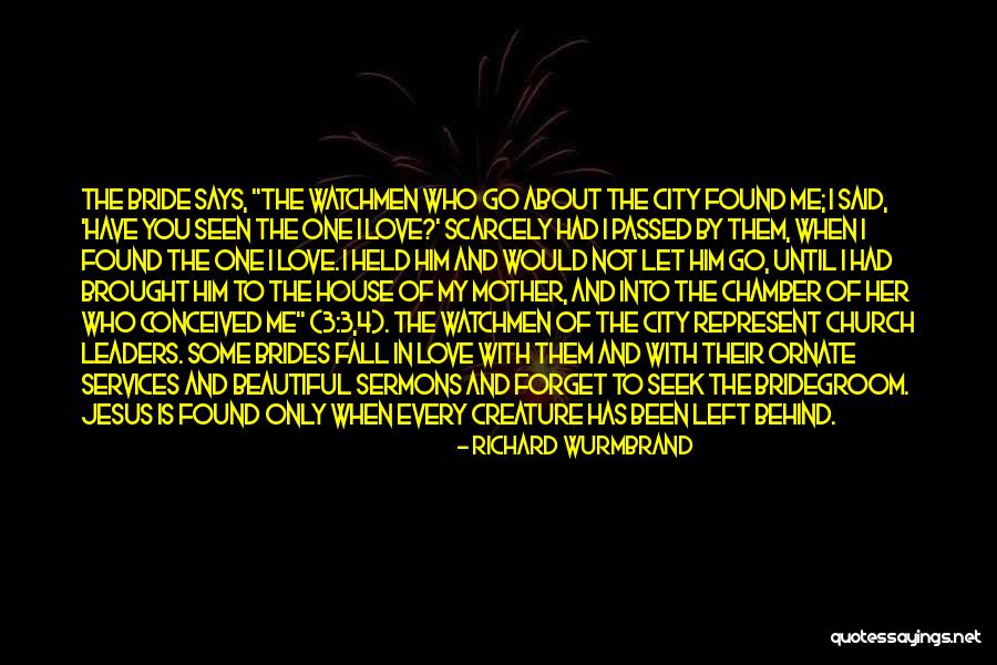 The Watchmen Quotes By Richard Wurmbrand The Watchmen Quotes By Richard Wurmbrand