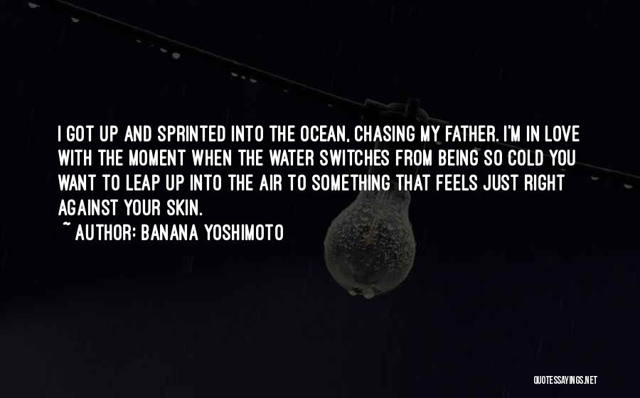 The Water And Love Quotes By Banana Yoshimoto