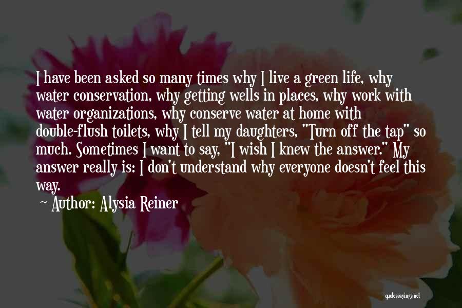 The Water Conservation Quotes By Alysia Reiner