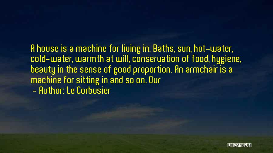 The Water Conservation Quotes By Le Corbusier