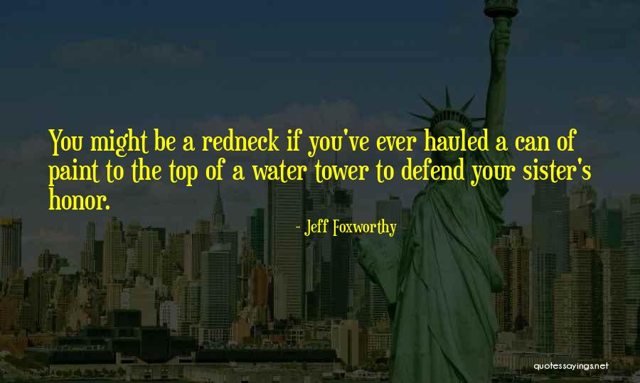 The Water Tower Quotes By Jeff Foxworthy