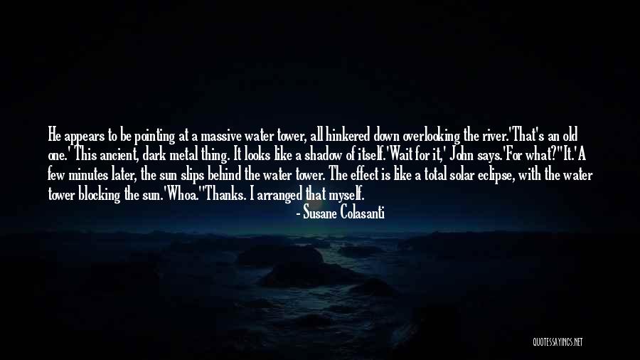 The Water Tower Quotes By Susane Colasanti The Water Tower Quotes By Susane Colasanti