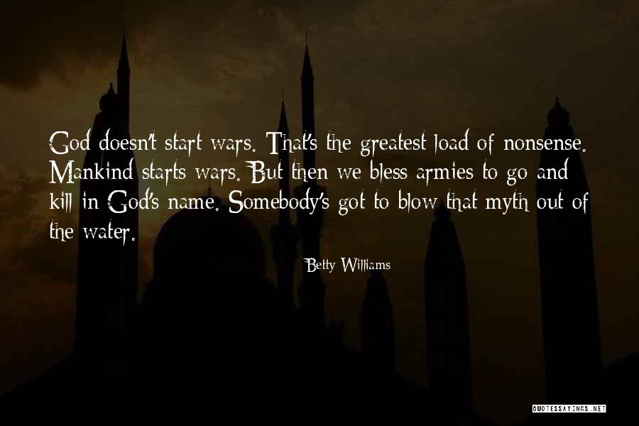 The Water Wars Quotes By Betty Williams The Water Wars Quotes By Betty Williams