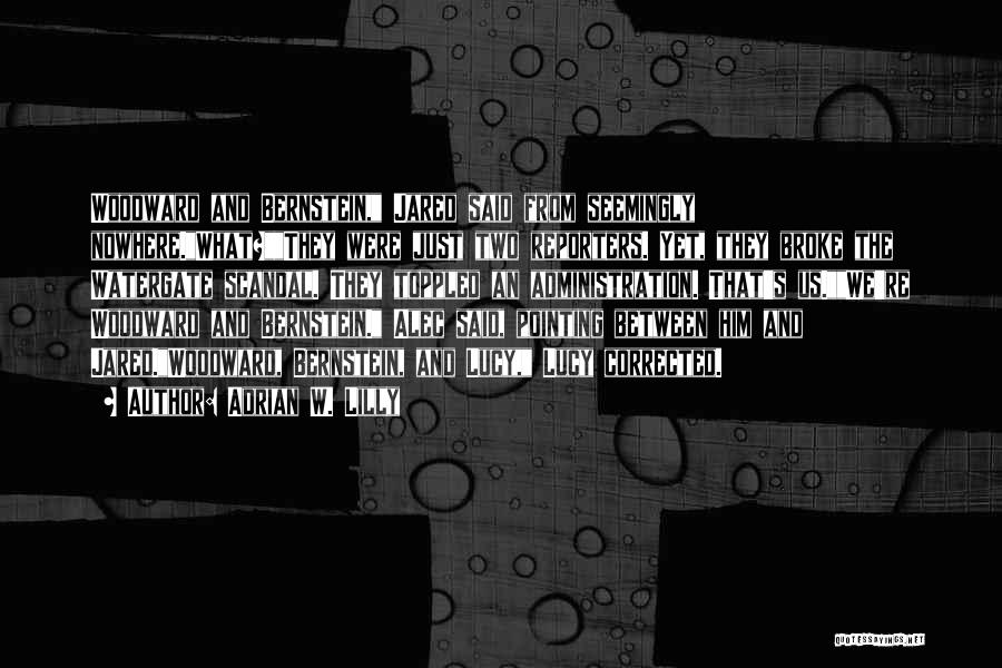 The Watergate Scandal Quotes By Adrian W. Lilly