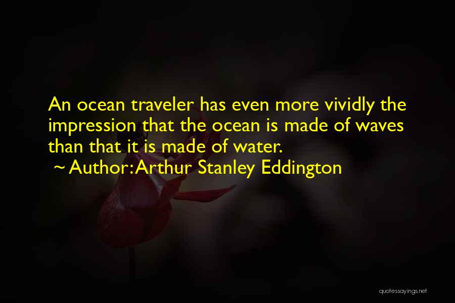 The Waves Of The Ocean Quotes By Arthur Stanley Eddington