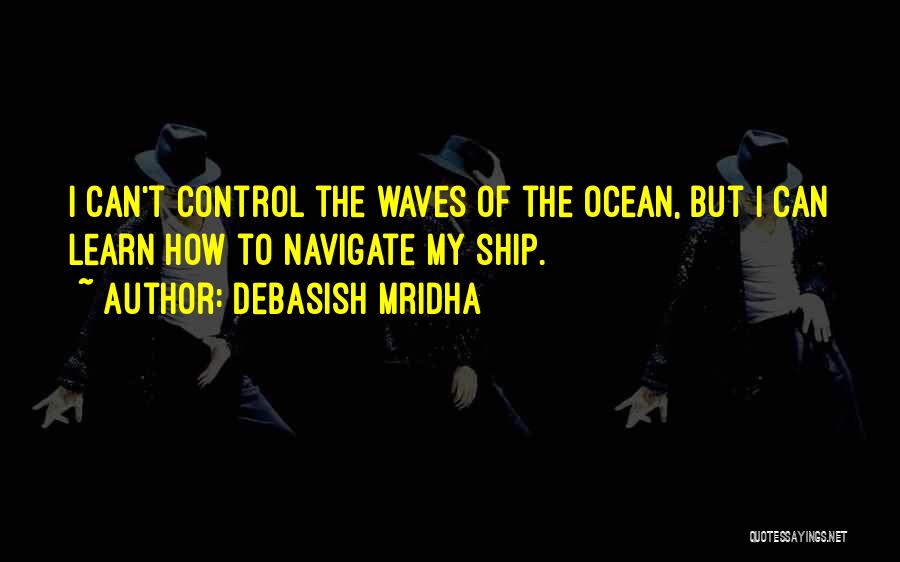 The Waves Of The Ocean Quotes By Debasish Mridha