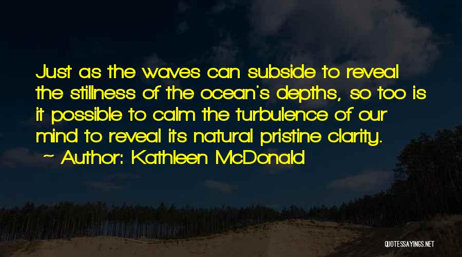 The Waves Of The Ocean Quotes By Kathleen McDonald