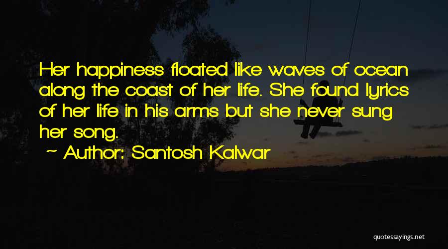 The Waves Of The Ocean Quotes By Santosh Kalwar