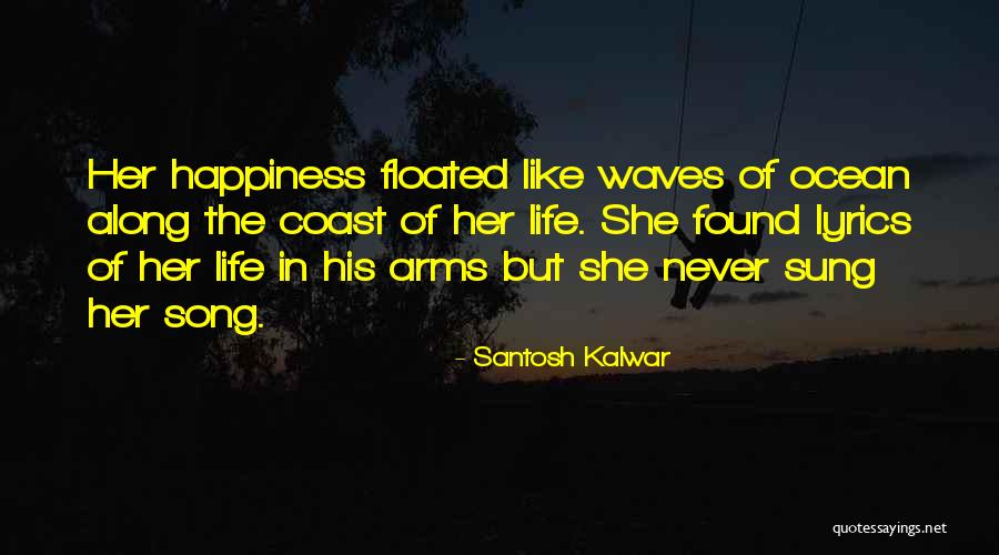 The Waves Of The Ocean Quotes By Santosh Kalwar