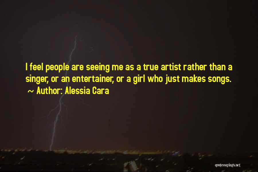 The Way A Girl Makes You Feel Quotes By Alessia Cara The Way A Girl Makes You Feel Quotes By Alessia Cara